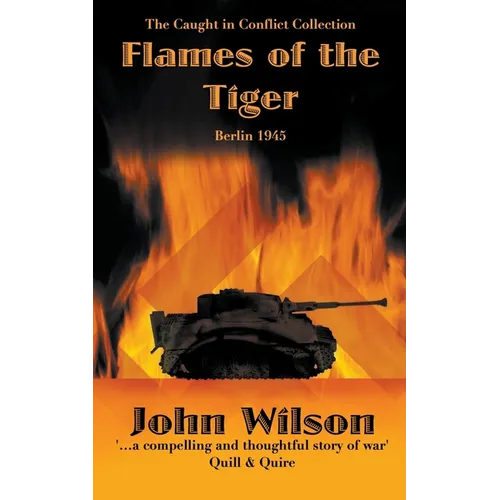 Flames of the Tiger: Berlin1945 - Paperback