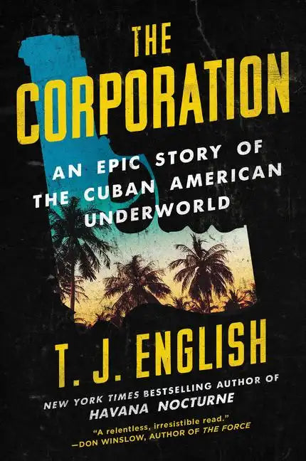 The Corporation: An Epic Story of the Cuban American Underworld - Paperback