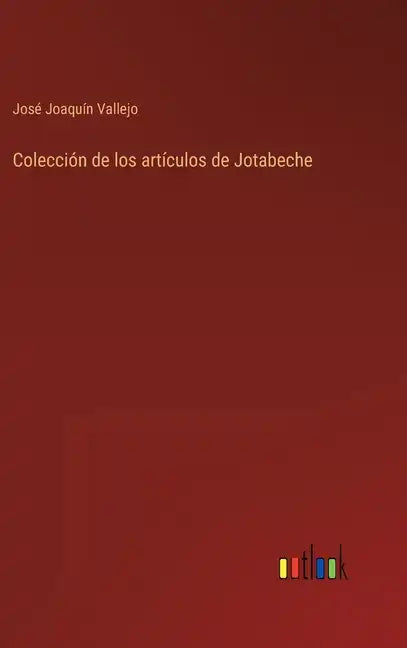 Colección de los artículos de Jotabeche - Hardcover