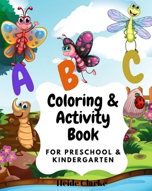 ABC Coloring & activity book: For Preschool and Kindergarten: Coloring and activity Book with simple illustrations and writing practice for kids age - Paperback