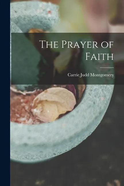 The Prayer of Faith - Paperback