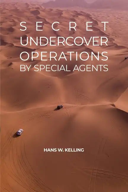 Secret Undercover Operations: by Special Agents - Paperback
