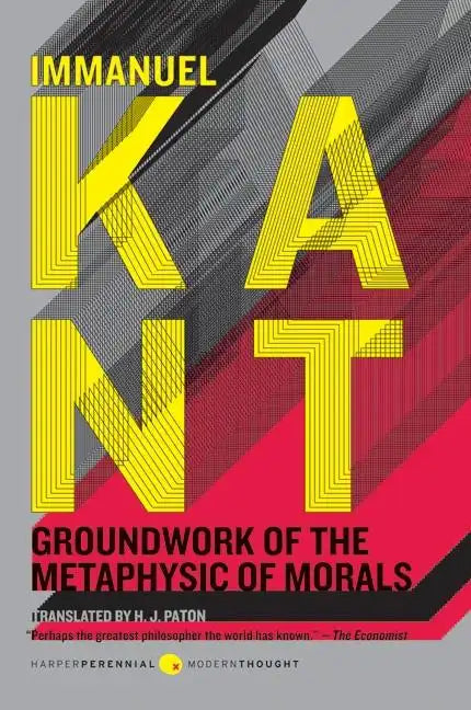 Groundwork of the Metaphysic of Morals - Paperback