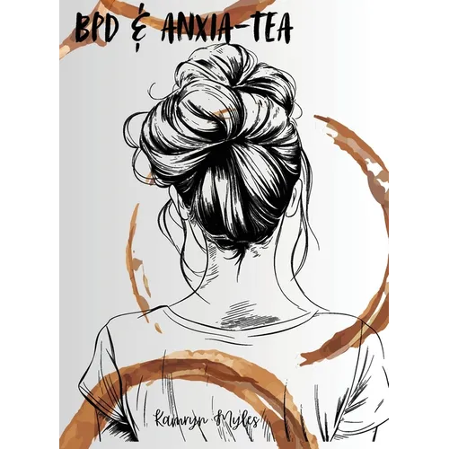 BPD & Anxia-tea - Paperback