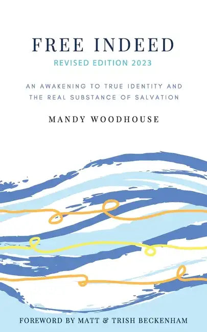 Free Indeed Revised Edition - Paperback