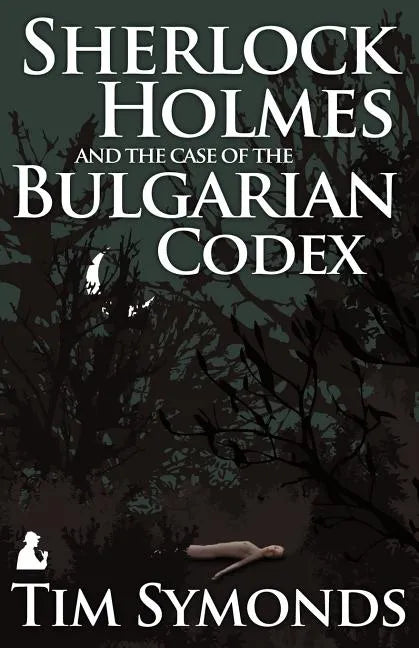 Sherlock Holmes and the Case of the Bulgarian Codex - Paperback
