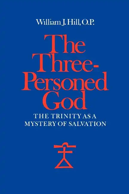 The Three-Personed God: The Trinity as a Mystery of Salvation - Paperback