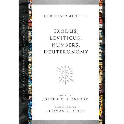 Exodus, Leviticus, Numbers, Deuteronomy: Volume 3 Volume 3 - Paperback