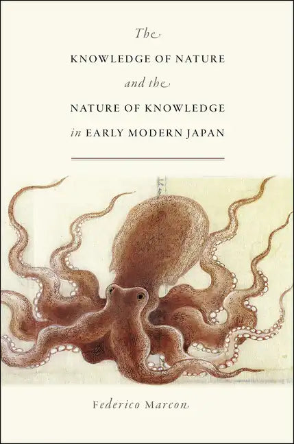 The Knowledge of Nature and the Nature of Knowledge in Early Modern Japan - Paperback