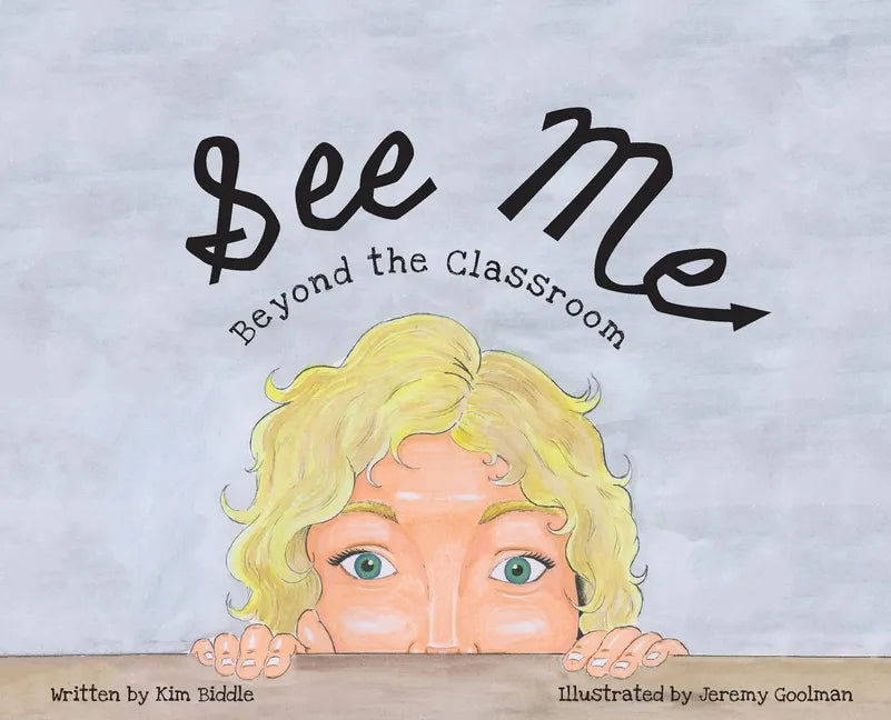 See Me: Beyond the Classroom - Hardcover