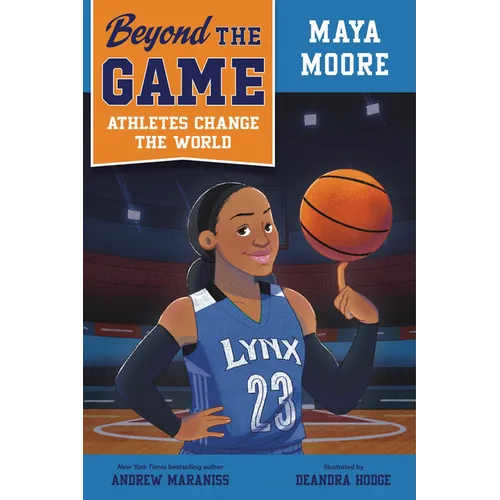 Beyond the Game: Maya Moore - Hardcover