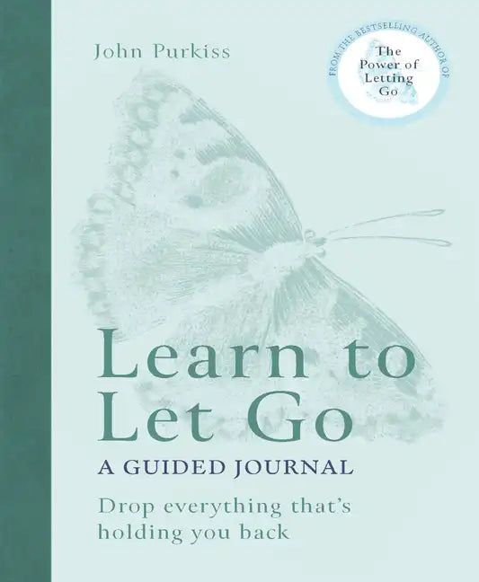 Learn to Let Go: A Guided Journal: Drop Everything That's Holding You Back - Paperback
