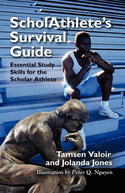 Scholathlete's Survival Guide: Essential Study Skills for the Scholar Athlete - Paperback