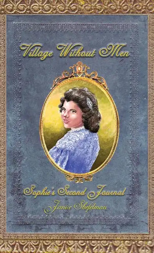 Village Without Men: Sophie's Second Journal - Hardcover