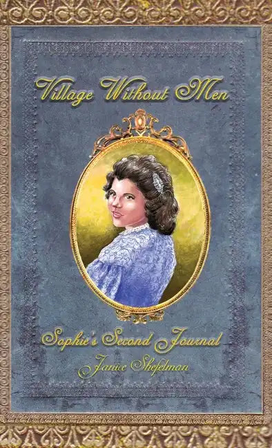 Village Without Men: Sophie's Second Journal - Hardcover