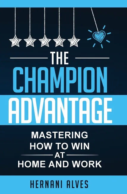 The Champion Advantage: Winning With Change - Hardcover