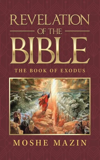 Revelation of the Bible: The Book of Exodus - Hardcover