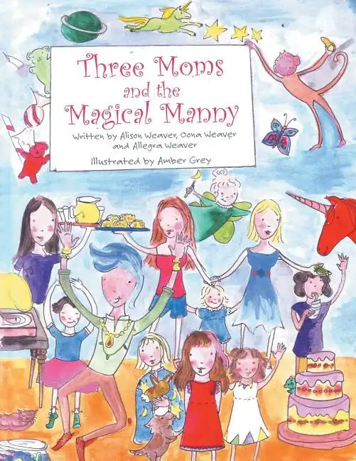 Three Moms and the Magical Manny - Paperback
