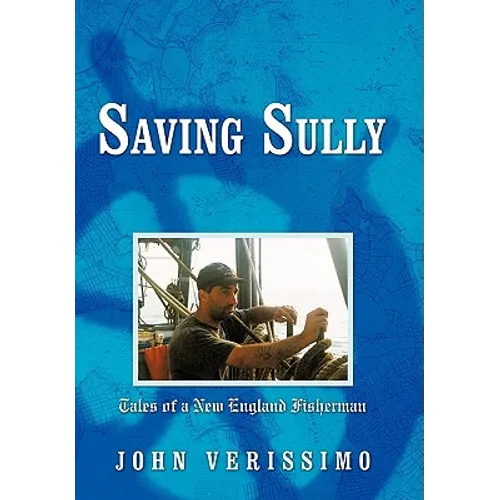Saving Sully: Tales of a New England Fisherman - Paperback