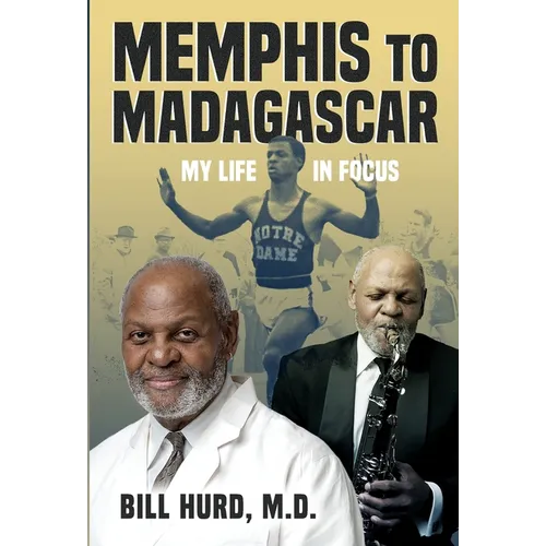 Memphis to Madagascar: My Life in Focus