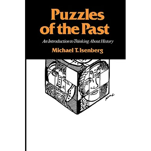 Puzzles of the Past: An Introduction to Thinking about History - Paperback