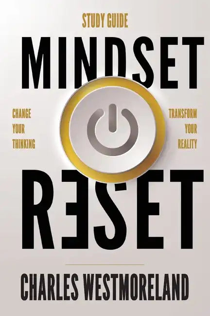 Mindset Reset Study Guide: Change your thinking transform your reality - Paperback