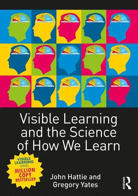 Visible Learning and the Science of How We Learn - Paperback