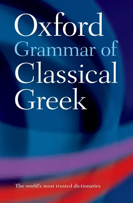 The Oxford Grammar of Classical Greek - Paperback