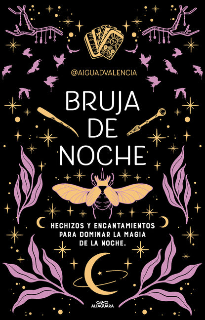 Bruja de Noche: Hechizos Y Encantamientos Para Dominar La Magia de la Noche / Ni Ght Witch: Spells and Enchantments to Master the Magic of the Night - Paperback