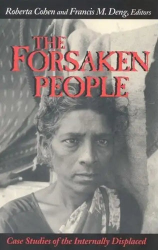 The Forsaken People: Case Studies of the Internally Displaced - Paperback