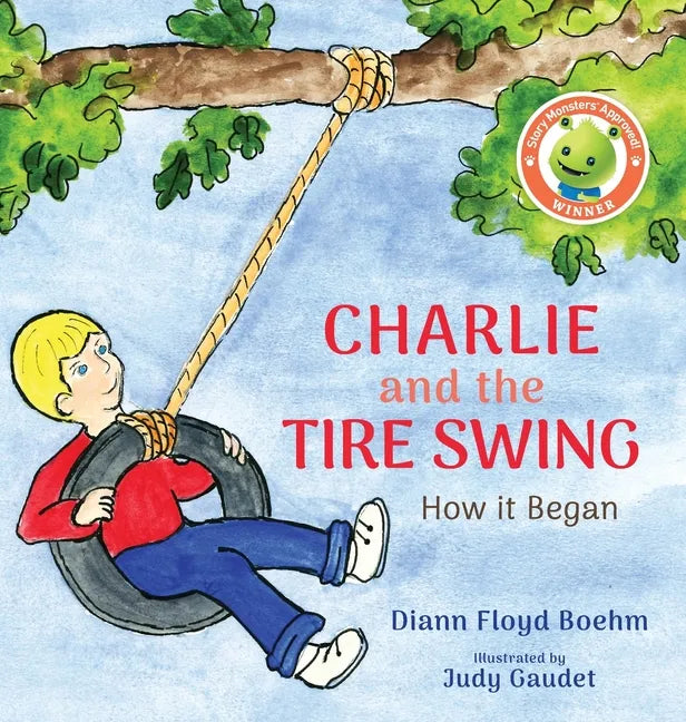 Charlie and the Tire Swing: How it Began - Hardcover