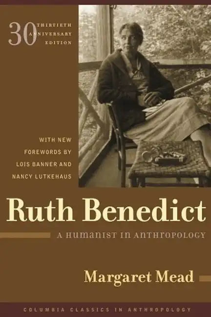Ruth Benedict: A Humanist in Anthropology - Paperback
