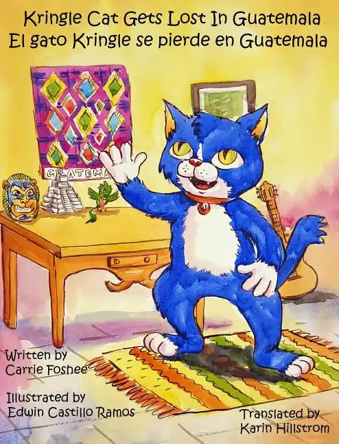 Kringle Cat Gets Lost In Guatemala - Hardcover
