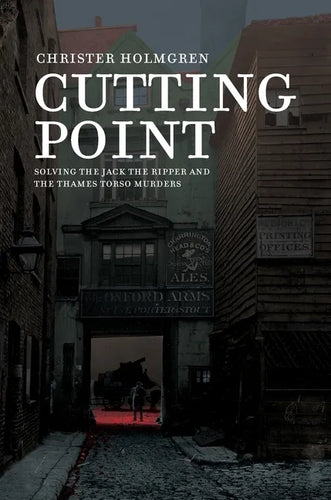 Cutting Point: Solving the Jack the Ripper and the Thames Torso Murders - Hardcover