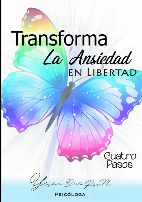 Trasforma La Ansiedad En Libertad - Paperback