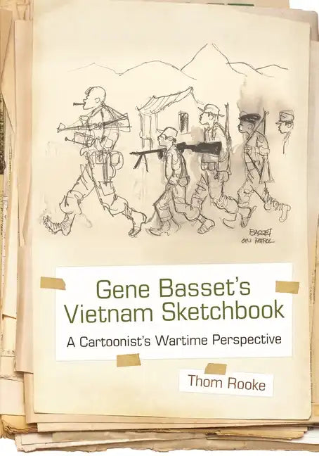 Gene Basset's Vietnam Sketchbook: A Cartoonist's Wartime Perspective - Paperback