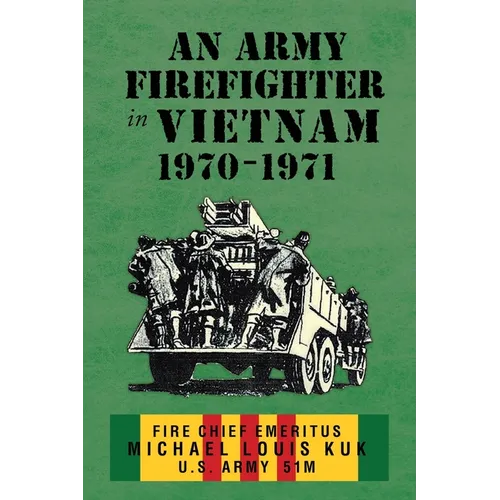 An Army Firefighter in Vietnam 1970-1971 - Paperback