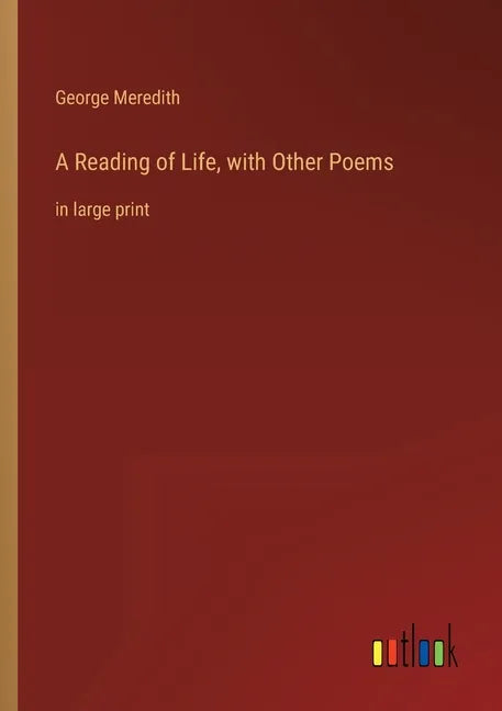 A Reading of Life, with Other Poems: in large print - Paperback