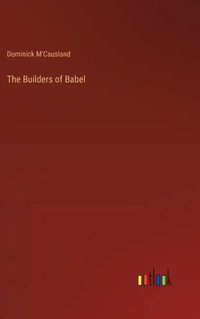 The Builders of Babel - Hardcover