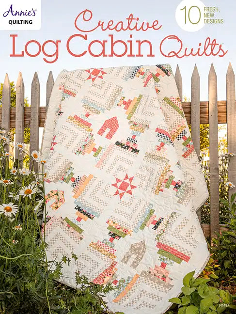 Creative Log Cabin Quilts: 10 Fresh, New Designs - Paperback
