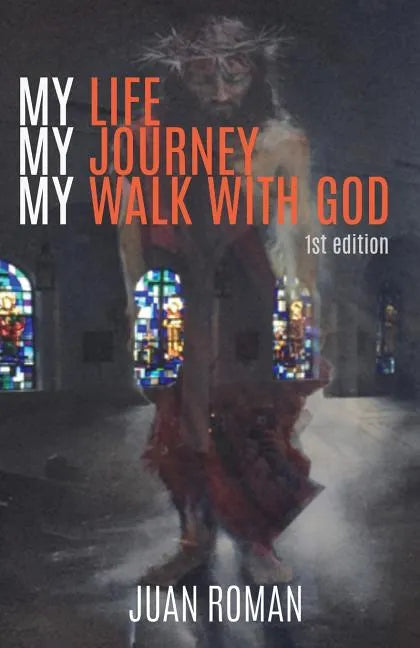 My Life My Journey My Walk With God - Paperback