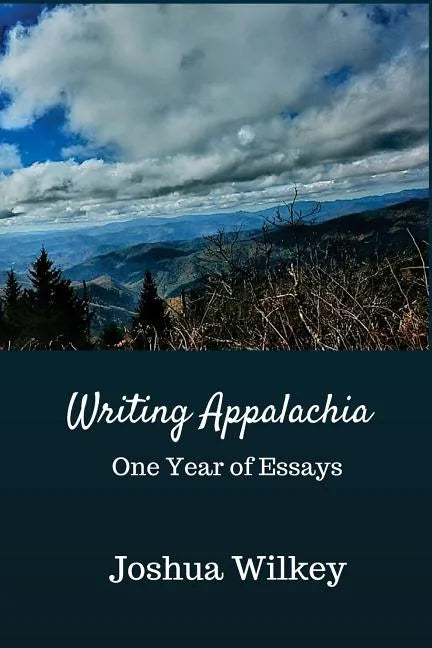 Writing Appalachia: One Year of Essays - Paperback