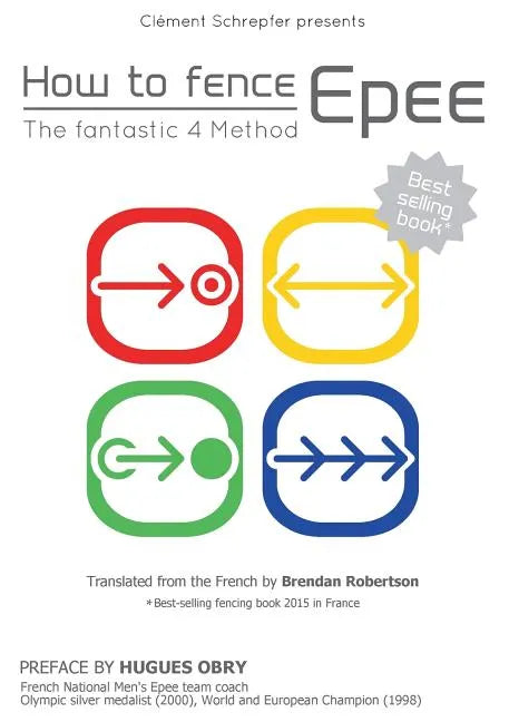 How to fence epee -The fantastic 4 method - Paperback