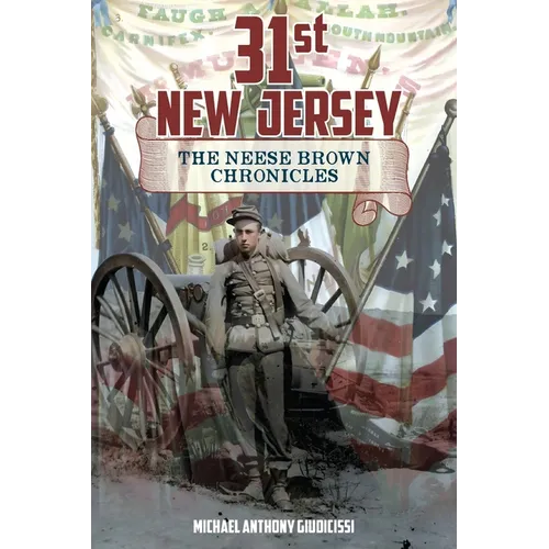 31st New Jersey, The Neese Brown Chronicles - Paperback