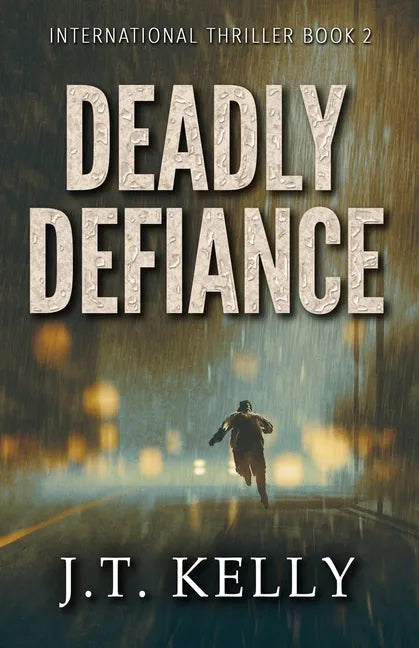 Deadly Defiance: International Thriller Book 2 - Paperback
