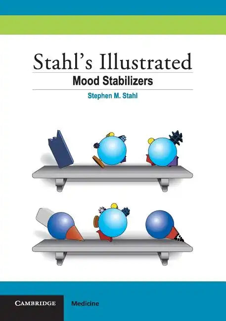 Stahl's Illustrated Mood Stabilizers - Paperback