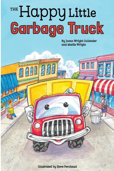 The Happy Little Garbage Truck - Hardcover