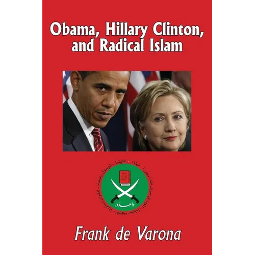 Obama, Hillary Clinton, and Radical Islam - Paperback