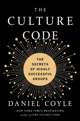 The Culture Code: The Secrets of Highly Successful Groups - Hardcover