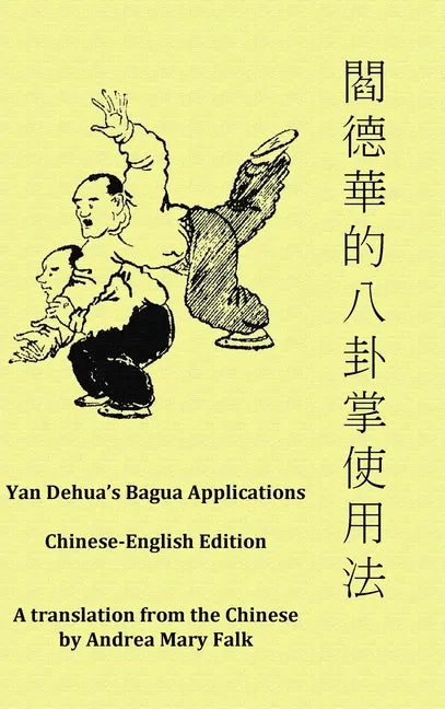Yan Dehua's Bagua Applications - Hardcover
